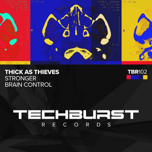 Stronger / Brain Control by Thick As Thieves