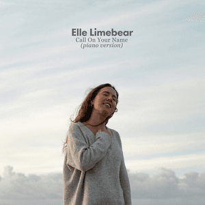 Call on Your Name (Piano Version) by Elle Limebear