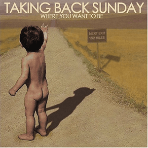 Where You Want To Be (Advance) by Taking Back Sunday