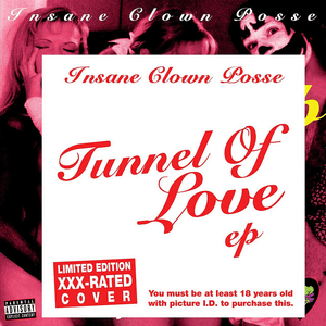 Tunnel of Love (XXX Rated Version) by Insane Clown Posse
