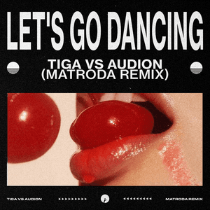 Let's Go Dancing (Matroda Remix) by Tiga
