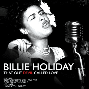 That Ole Devil Called Love by Billie Holiday