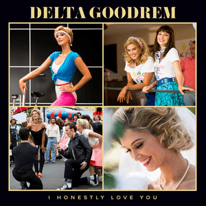 I Honestly Love You by Delta Goodrem