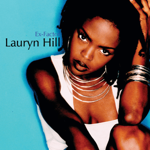 Ex-Factor by Ms. Lauryn Hill