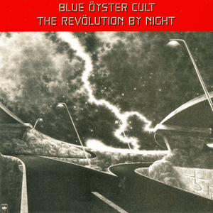 The Revolution By Night by Blue Öyster Cult