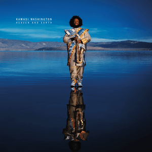 Heaven and Earth by Kamasi Washington