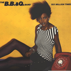 Six Million Times by The B. B. & Q. Band