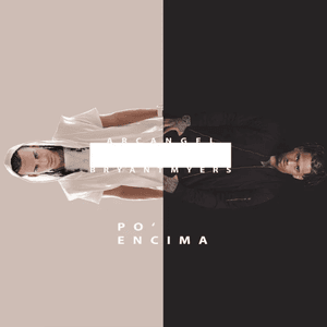 Po' encima (feat. Bryant Myers) by Arcángel