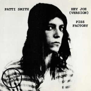 Hey Joe / Piss Factory by Patti Smith