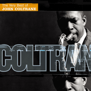 The Very Best Of John Coltrane by John Coltrane