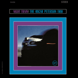 Night Train (Expanded Edition) by The Oscar Peterson Trio