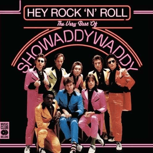 Hey Rock 'N' Roll The Very Best Of Showaddywaddy by Showaddywaddy