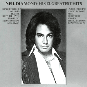 His 12 Greatest Hits by Neil Diamond