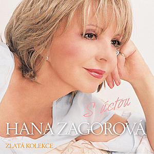 Zlatá kolekce / S úctou by Hana Zagorová