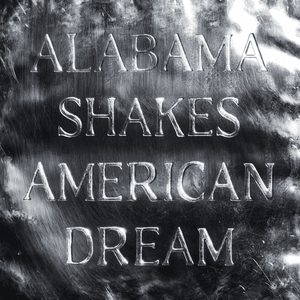 american dream by Alabama Shakes