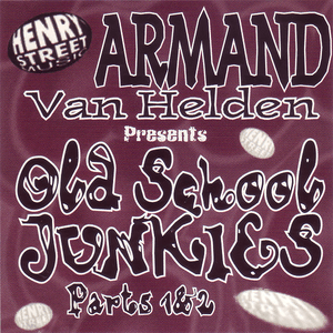Old Skool Junkies by Armand van Helden