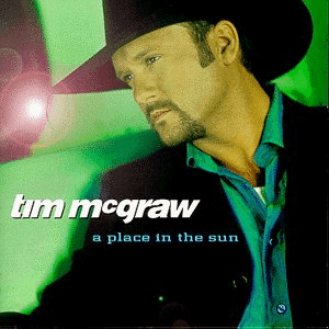 A Place in the Sun by Tim McGraw