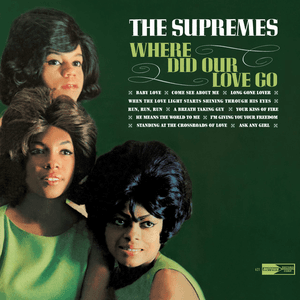 Where Did Our Love Go by The Supremes