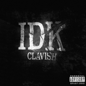 IDK by Clavish