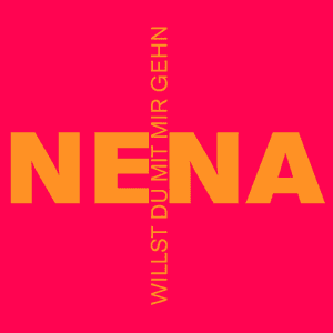 Willst Du mit mir gehn by Nena