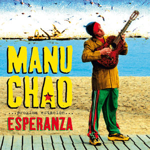 Proxima Estacion: Esperanza by Manu Chao