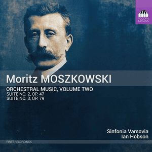 Moszkowski: Orchestral Music, Vol. 2 by Moritz Moszkowski