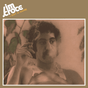 I Got A Name by Jim Croce