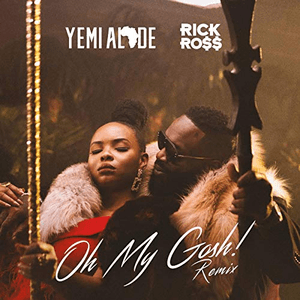 Oh My Gosh (Remix) by Yemi Alade