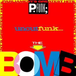 Parliament's Greatest Hits (The Bomb) by Parliament