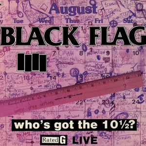 Who's Got the 10 1/2? by Black Flag