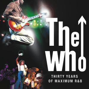 Thirty Years of Maximum R&B by The Who