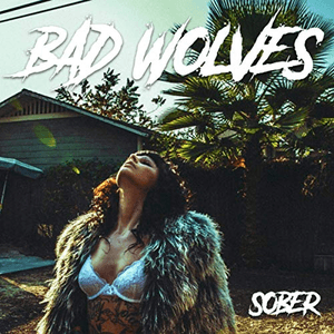 Sober by Bad Wolves