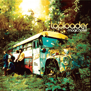 Magic Hotel by Toploader