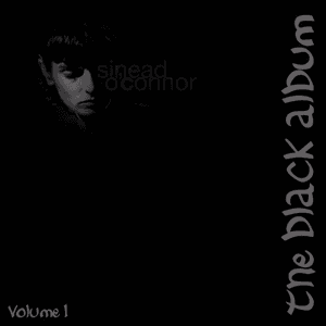 The Black Album, Volume 1 by Sinéad O'Connor