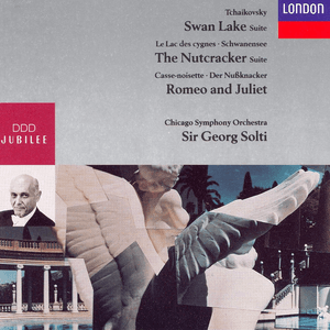 Tchaikovsky: Swan Lake Suite; The Nutcracker Suite; Romeo and Juliet by Chicago Symphony Orchestra