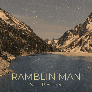 Ramblin Man by Sam Barber