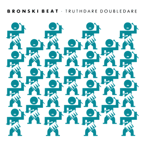 Truthdare Doubledare by Bronski Beat