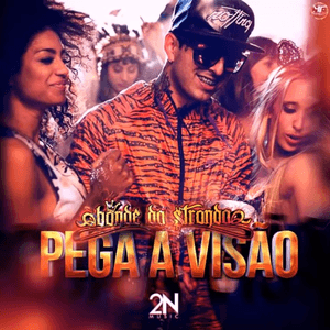 Pega a Visão by Bonde da Stronda