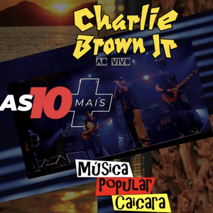 As 10 Mais (Ao Vivo) by Charlie Brown Jr.