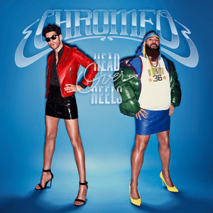 Head Over Heels by Chromeo