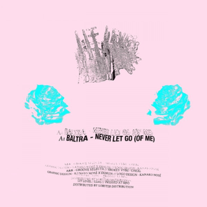 Never Let Go (Of Me) [Heist Edit] by Baltra