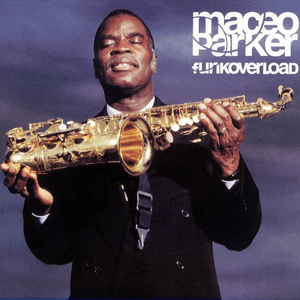Funkoverload by Maceo Parker