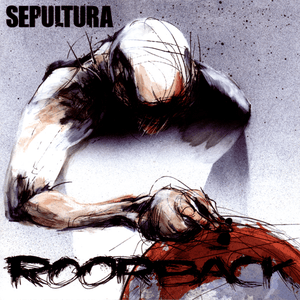 Roorback by Sepultura