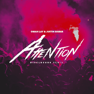 Attention (with Justin Bieber) [Disclosure Remix] by Omah Lay