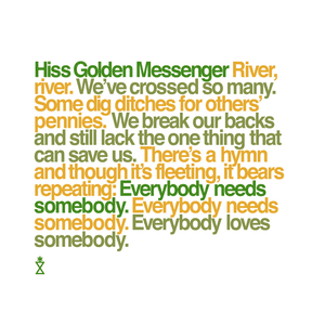 Everybody Needs Somebody by Hiss Golden Messenger