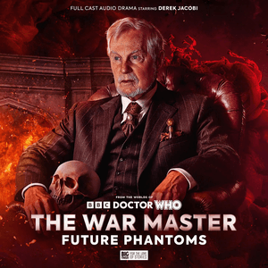 Doctor Who: The War Master #011 - Future Phantoms by Lizzie Hopley