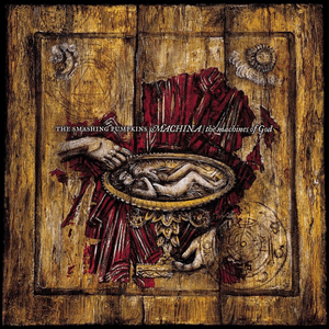 Machina / The Machines Of God by The Smashing Pumpkins