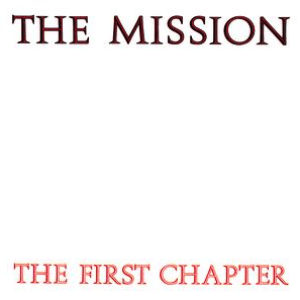 The First Chapter by The Mission