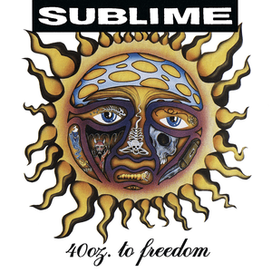 40oz. To Freedom by Sublime