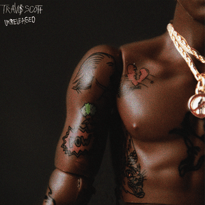 Unreleased by Travi$ Scott